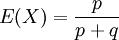 E(X)=\frac{p}{p+q}