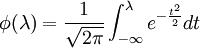 \phi(\lambda)=\frac{1}{\sqrt{2\pi}}\int^\lambda_{-\infty}e^{-\frac{t^2}{2}}dt