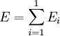 E=\sum_{i=1}^1 E_i