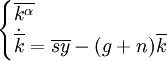 \begin{cases} \overline{k^\alpha} \\ \dot{\overline{k}}=\overline{sy} - (g+n) \overline{k} \end{cases}