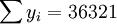\sum y_i=36321