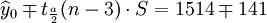 \widehat{y}_0 \mp t_{\frac{a}{2}}(n-3)\cdot S=1514\mp 141