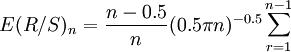 E(R/S)_n=\frac{n-0.5}{n}(0.5\pi n)^{-0.5}\sum_{r=1}^{n-1}