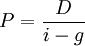 P=\frac{D}{i-g}
