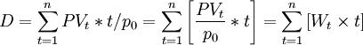 D=\sum_{t=1}^n PV_t*t / p_0=\sum_{t=1}^n \left=\sum_{t=1}^n \left