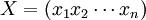 X=(x_1x_2\cdots x_n)