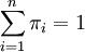 \sum^{n}_{i=1} \pi_i=1