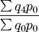 \frac{\sum q_4p_0}{\sum q_0p_0}