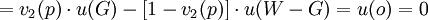 =v_2(p)\cdot u(G)-\cdot u(W-G)=u(o)=0