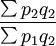 \frac{\sum p_2q_2}{\sum p_1q_2}