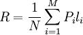 R={1 \over N}\sum_{i=1}^MP_il_i