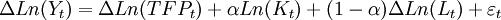 \Delta Ln ( Y_t ) =\Delta Ln ( TFP_t ) + \alpha Ln ( K_t ) + (1 -\alpha)\Delta Ln (L_t ) +\varepsilon_t