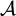 \mathcal{A}