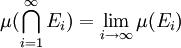 \mu(\bigcap_{i=1}^\infty E_i) = \lim_{i\to\infty} \mu(E_i)