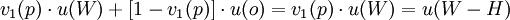 v_1(p)\cdot u(W)+\cdot u(o)=v_1(p)\cdot u(W)=u(W-H)