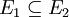 E_1 \subseteq E_2