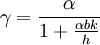 \gamma=\frac{\alpha}{1+\frac{\alpha bk}{h}}