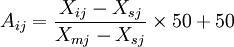 A_{ij}=\frac{X_{ij}-X_{sj}}{X_{mj}-X_{sj}}\times 50+50