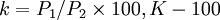 k=P_1/P_2\times100,K-100
