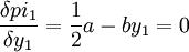 \frac{\delta pi_1}{\delta y_1}=\frac{1}{2} a-by_1=0