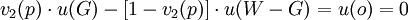 v_2(p)\cdot u(G)-\cdot u(W-G)=u(o)=0