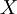 X\