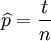 \widehat{p}=\frac{t}{n}
