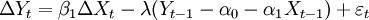{\Delta}Y_t={\beta}_1{\Delta}X_t-\lambda(Y_{t-1}\alpha}_0\alpha}_1X_{t-1})+{\varepsilon}_t