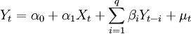 Y_t=\alpha_0+\alpha_1X_t+\sum_{i=1}^q\beta_iY_{t-i}+\mu_t