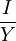 \frac{I}{Y}