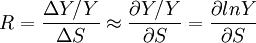 R=\frac{\Delta Y/Y}{\Delta S}\approx\frac{\partial Y/Y}{\partial S}=\frac{\partial lnY}{\partial S}