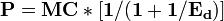 \mathbf{P = MC *}