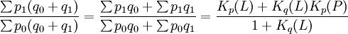 \frac{\sum p_1(q_0+q_1)}{\sum p_0(q_0+q_1)}=\frac{\sum p_1q_0+\sum p_1q_1}{\sum p_0q_0+\sum p_0q_1}=\frac{K_p(L)+K_q(L)K_p(P)}{1+K_q(L)}