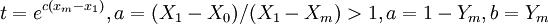 t=e^{c(x_m-x_1)},a=(X_1-X_0)/(X_1-X_m)>1,a=1-Y_m,b=Y_m