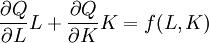 \frac{\partial Q}{\partial L}L+\frac{\partial Q}{\partial K}K = f(L,K)