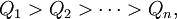 Q_1>Q_2>\cdots>Q_n,