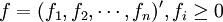 f= (f_1,f_2,\cdots,f_n)^\prime,f_i \ge 0