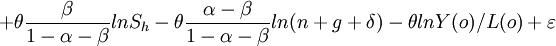 +\theta\frac{\beta}{1-\alpha-\beta}lnS_h-\theta\frac{\alpha-\beta}{1-\alpha-\beta}ln(n+g+\delta)-\theta lnY(o)/L(o)+\varepsilon