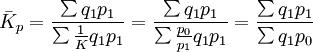 \bar{K}_p=\frac{\sum q_1p_1}{\sum\frac{1}{K}q_1p_1}=\frac{\sum q_1p_1}{\sum\frac{p_0}{p_1}q_1p_1}=\frac{\sum q_1p_1}{\sum q_1p_0}