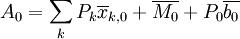 A_0=\sum_kP_k\overline x_{k,0}+\overline{M_0}+P_0\overline{b_0}