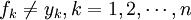 f_k \ne y_k,k=1,2,\cdots,n